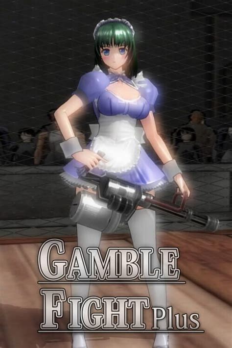 Gamble Fight Plus (2019) .